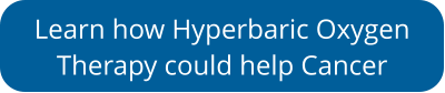 Learn how Hyperbaric Oxygen  Therapy could help Cancer