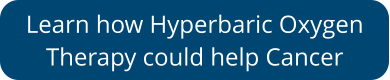 Learn how Hyperbaric Oxygen  Therapy could help Cancer