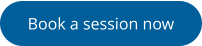 Book a session now